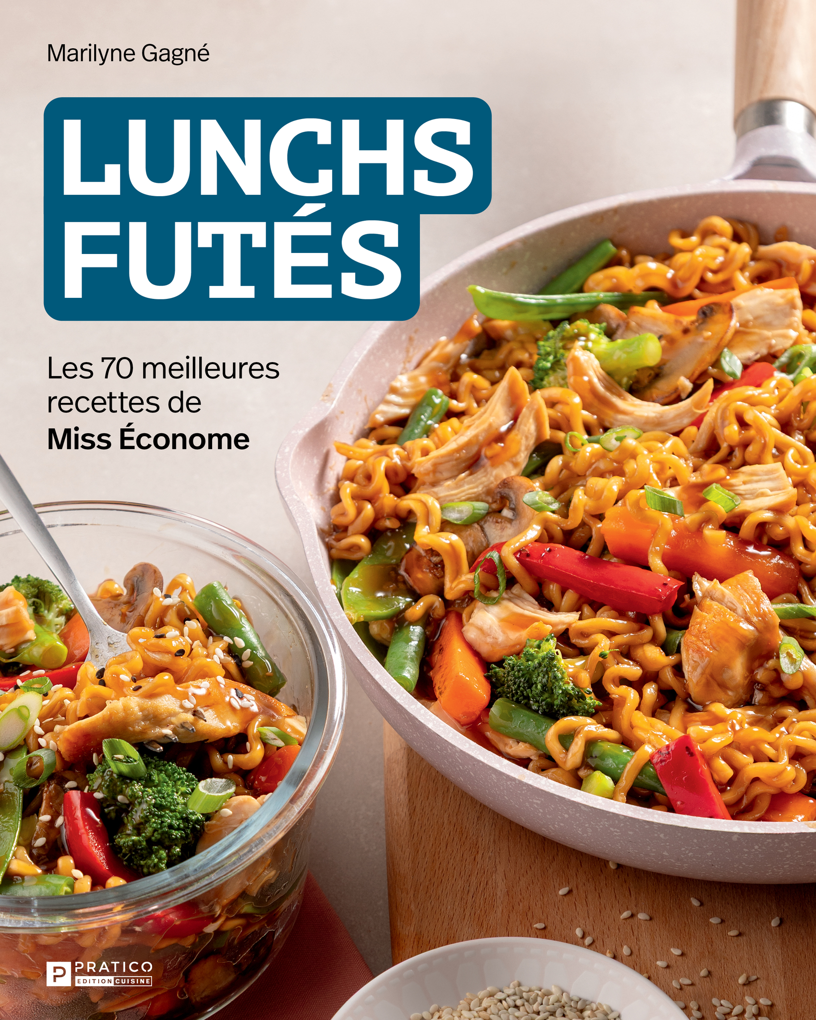 Lunchs futés : Les 70 meilleures recettes de Miss Économe